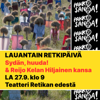 Retki: Reijo Kelan Hiljaiselle kansalle sekä esitys Sydän, Huuda! (310046)