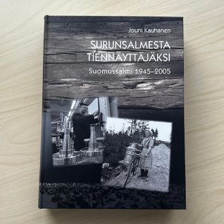 Surunsalmesta tiennäyttäjäksi – Suomussalmi 1945-2005 (500002)