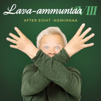 Lava-ammuntaa VIII –  After eight komiikkaa