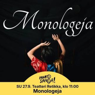 Taideyliopiston Teatterikorkeakoulun opiskelijat ja Teatteri Retikan näyttelijät: Monologeja.